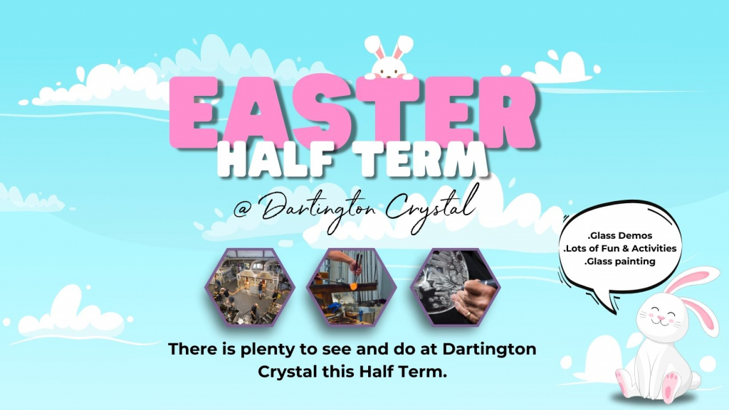Easter at Dartington Crystal